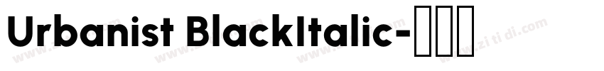 Urbanist BlackItalic字体转换